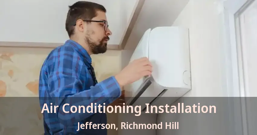 Air Conditioning Installation Jefferson, Richmond Hill - ON