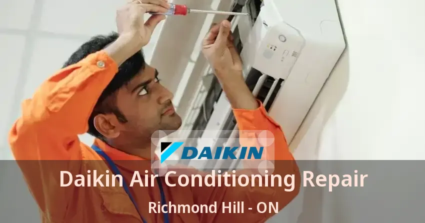 Daikin Air Conditioning Repair Richmond Hill - ON