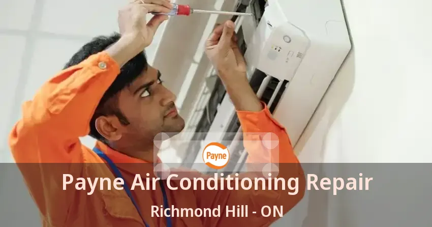 Payne Air Conditioning Repair Richmond Hill - ON