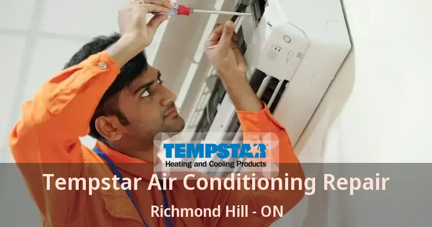 Tempstar Air Conditioning Repair Richmond Hill - ON