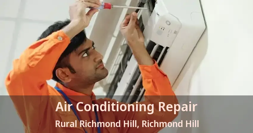 Air Conditioning Repair Rural Richmond Hill, Richmond Hill - ON