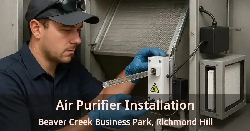 Air Purifier Installation Beaver Creek Business Park, Richmond Hill - ON