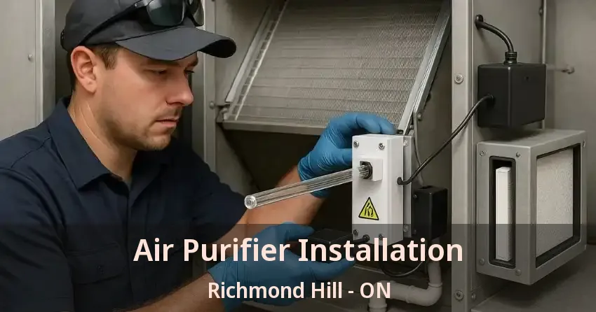 Air Purifier Installation Richmond Hill - ON