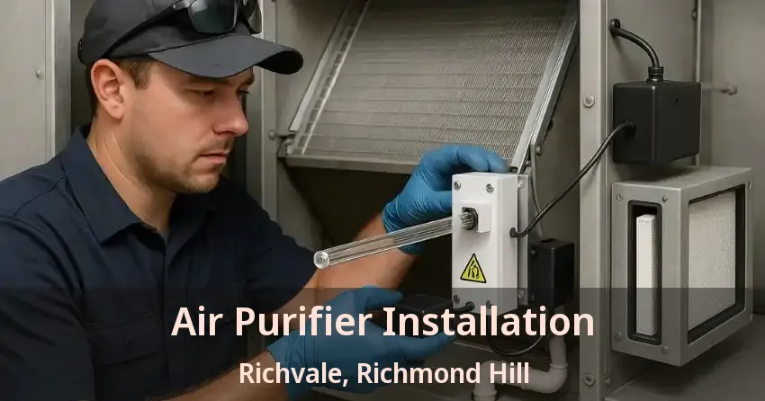 Air Purifier Installation Richvale, Richmond Hill - ON