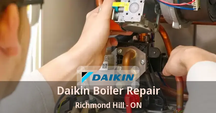 Daikin Boiler Repair Richmond Hill - ON