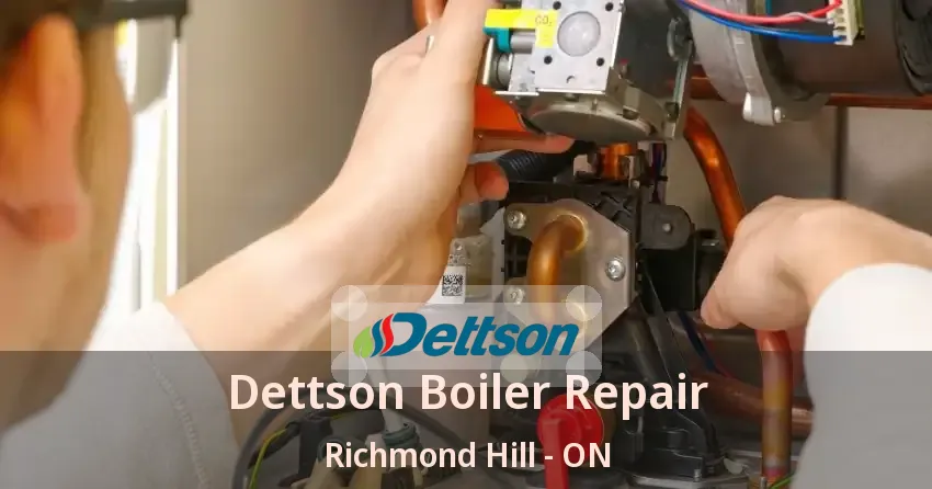 Dettson Boiler Repair Richmond Hill - ON