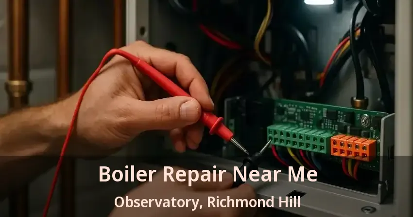 Boiler Repair Near Me Observatory, Richmond Hill - ON