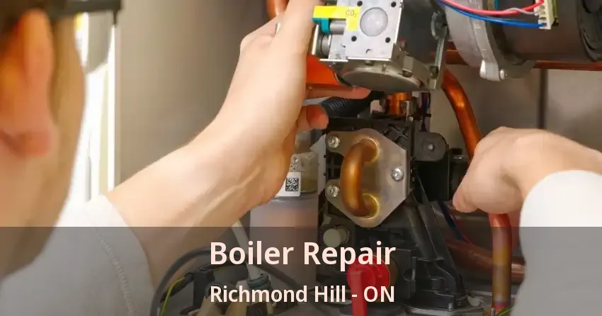 Boiler Repair Richmond Hill - ON