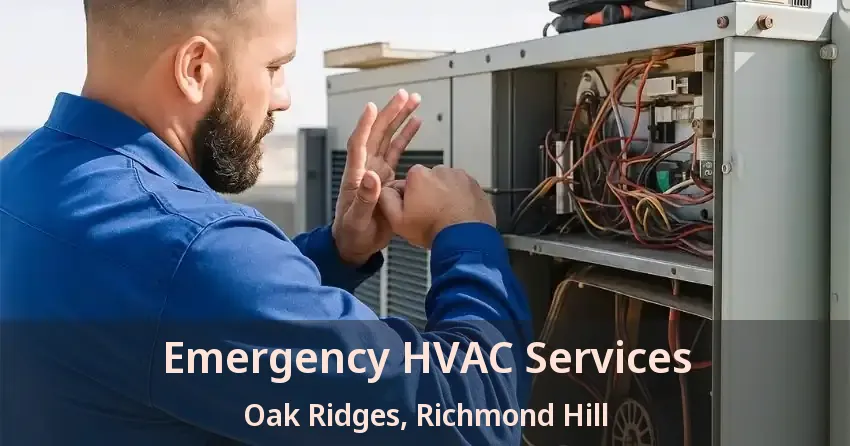 Emergency HVAC Services Oak Ridges, Richmond Hill - ON