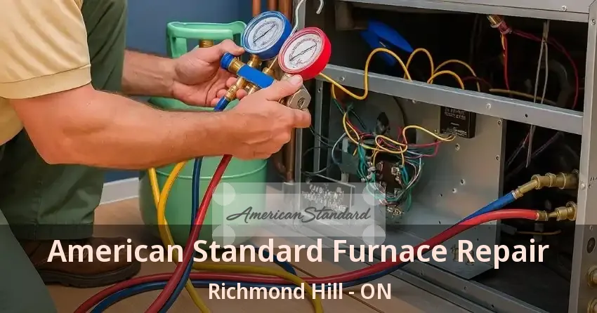 American Standard Furnace Repair Richmond Hill - ON