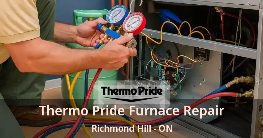 Thermo Pride Furnace Repair Richmond Hill - ON