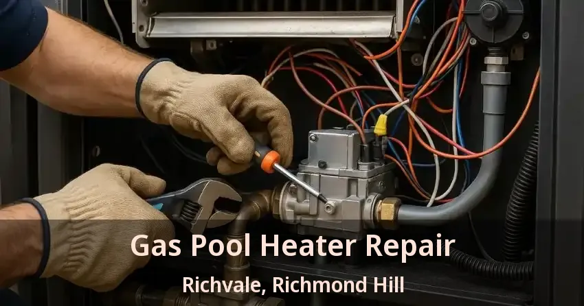 Gas Pool Heater Repair Richvale, Richmond Hill - ON