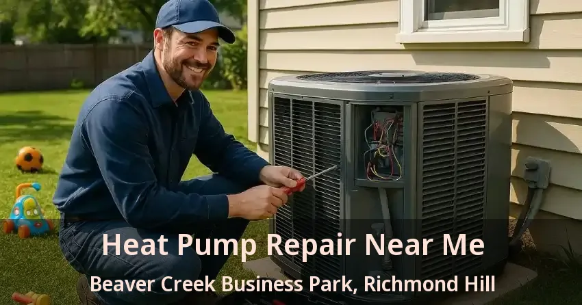 Heat Pump Repair Near Me Beaver Creek Business Park, Richmond Hill - ON