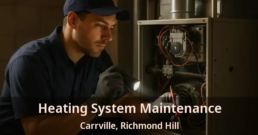 Heating System Maintenance Carrville, Richmond Hill - ON