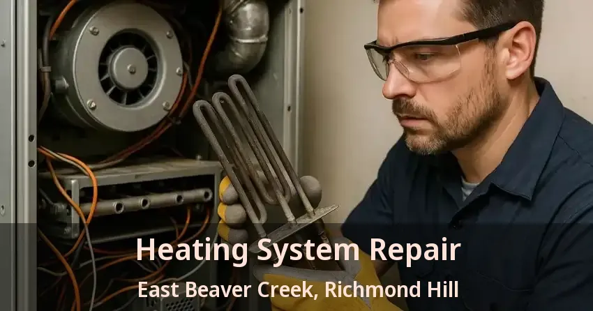 Heating System Repair East Beaver Creek, Richmond Hill - ON