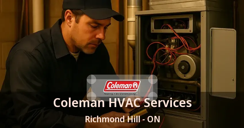 Coleman HVAC Services Richmond Hill - ON