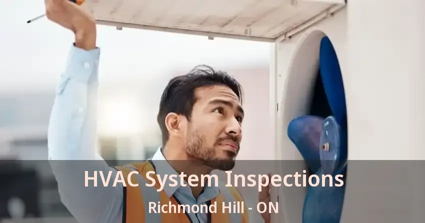 HVAC System Inspections Richmond Hill - ON