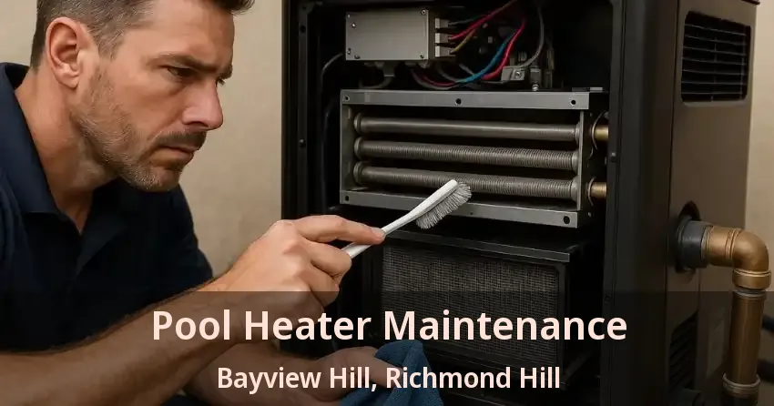 Pool Heater Maintenance Bayview Hill, Richmond Hill - ON