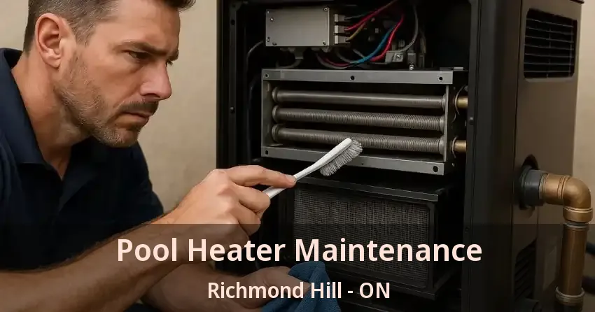 Pool Heater Maintenance Richmond Hill - ON