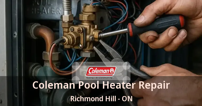 Coleman Pool Heater Repair Richmond Hill - ON
