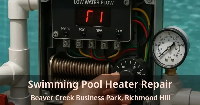 Swimming Pool Heater Repair Beaver Creek Business Park, Richmond Hill - ON