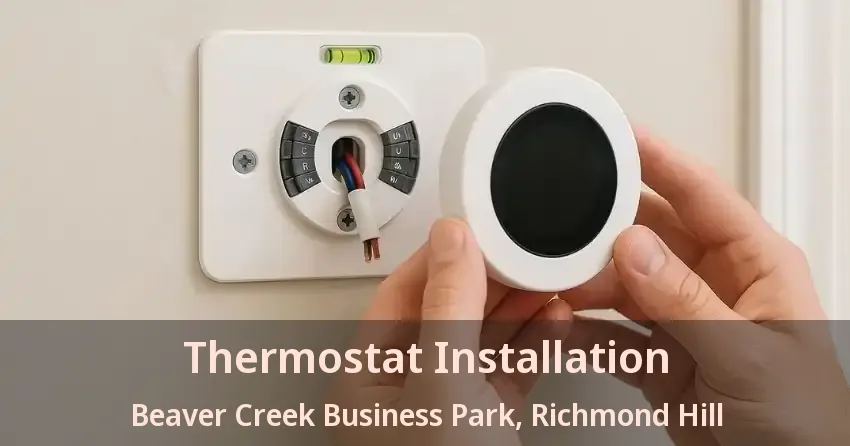 Thermostat Installation Beaver Creek Business Park, Richmond Hill - ON