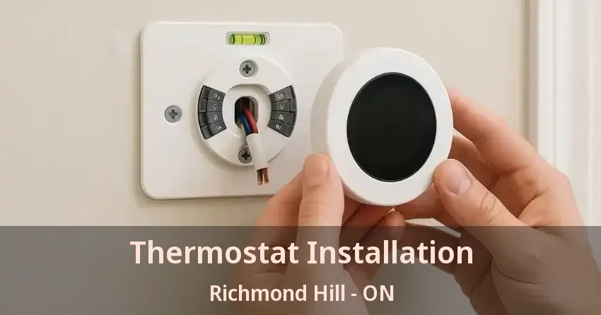Thermostat Installation Richmond Hill - ON