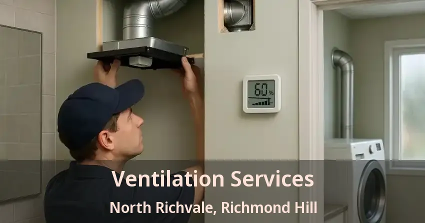 Ventilation Services North Richvale, Richmond Hill - ON