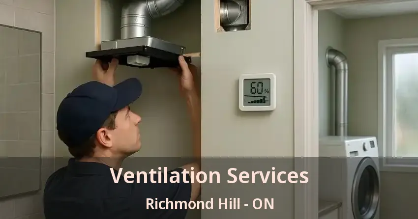Ventilation Services Richmond Hill - ON